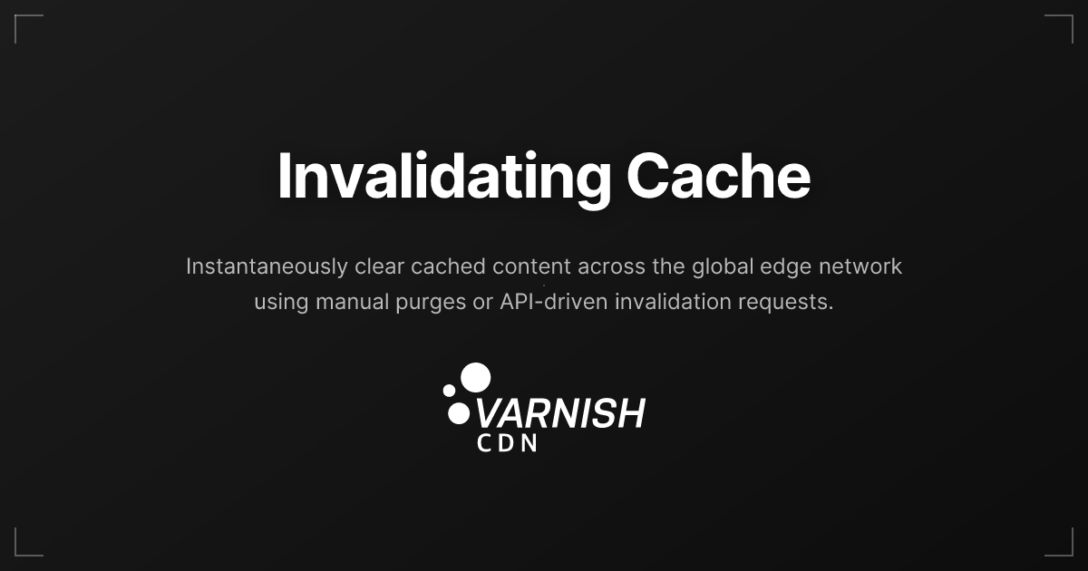 Invalidating Cache - Getting started | Varnish CDN